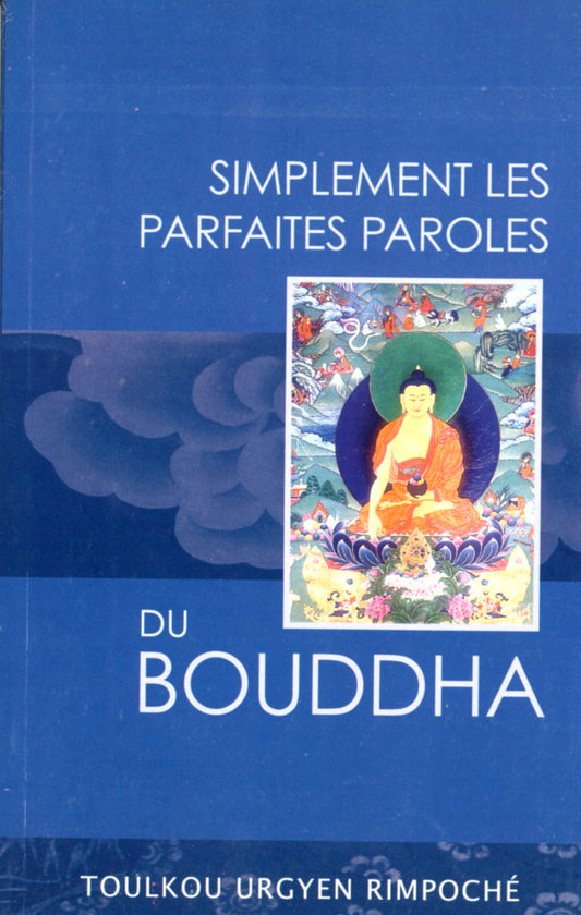 Simplement les Parfaites paroles du Bouddha