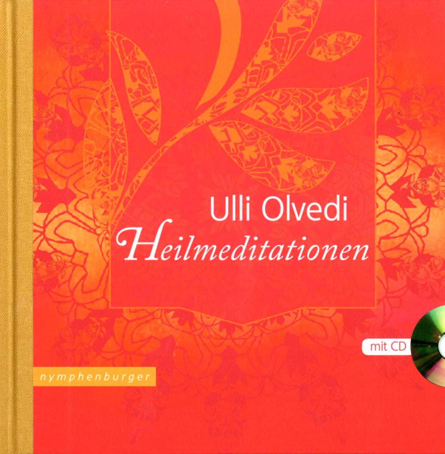 Heilmeditationen: Mit CD