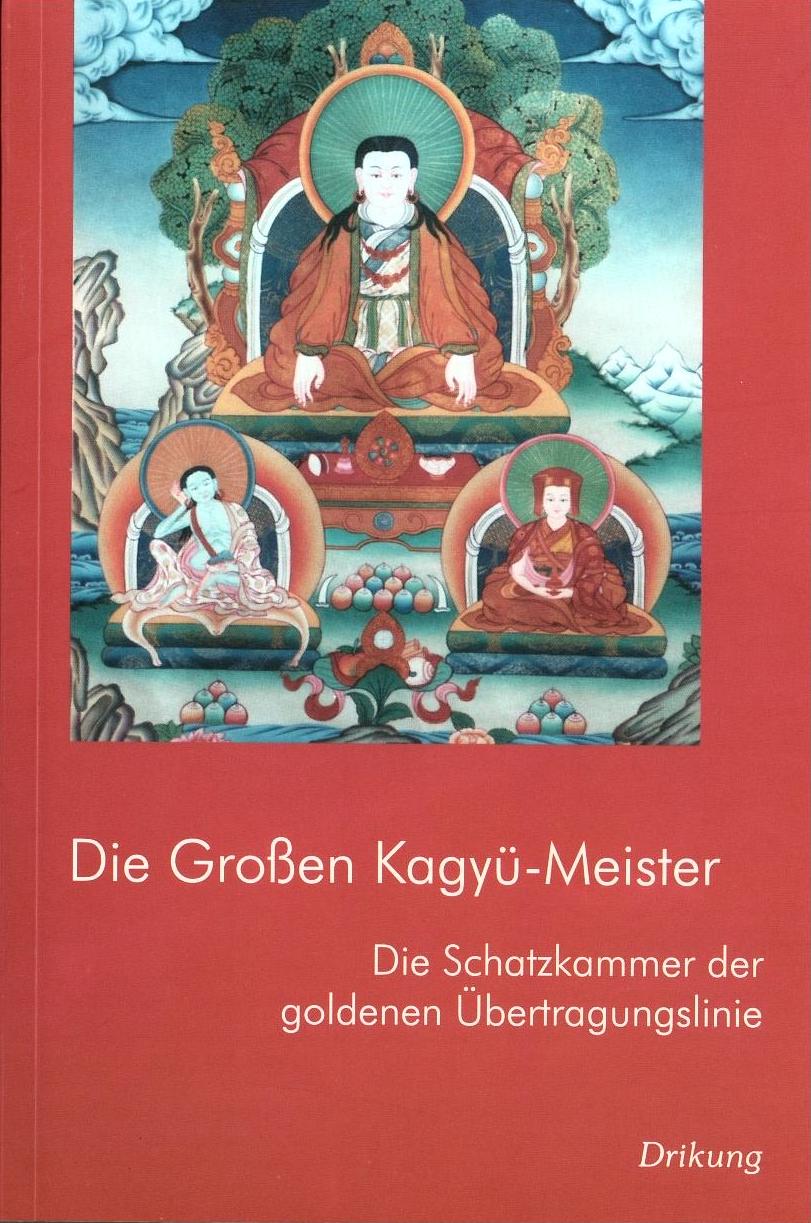 Die Großen Kagyü Meister