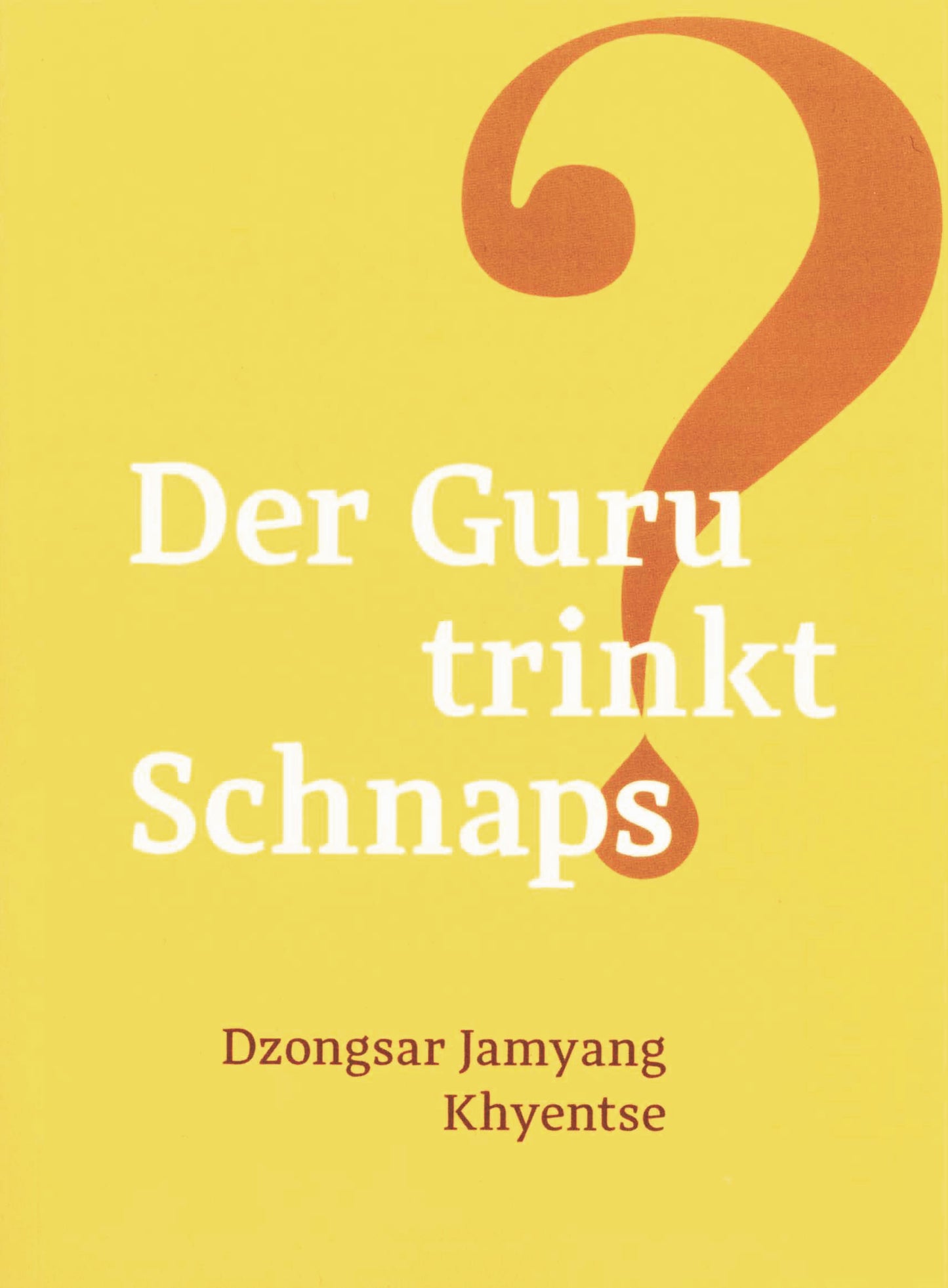Der Guru trinkt Schnaps?