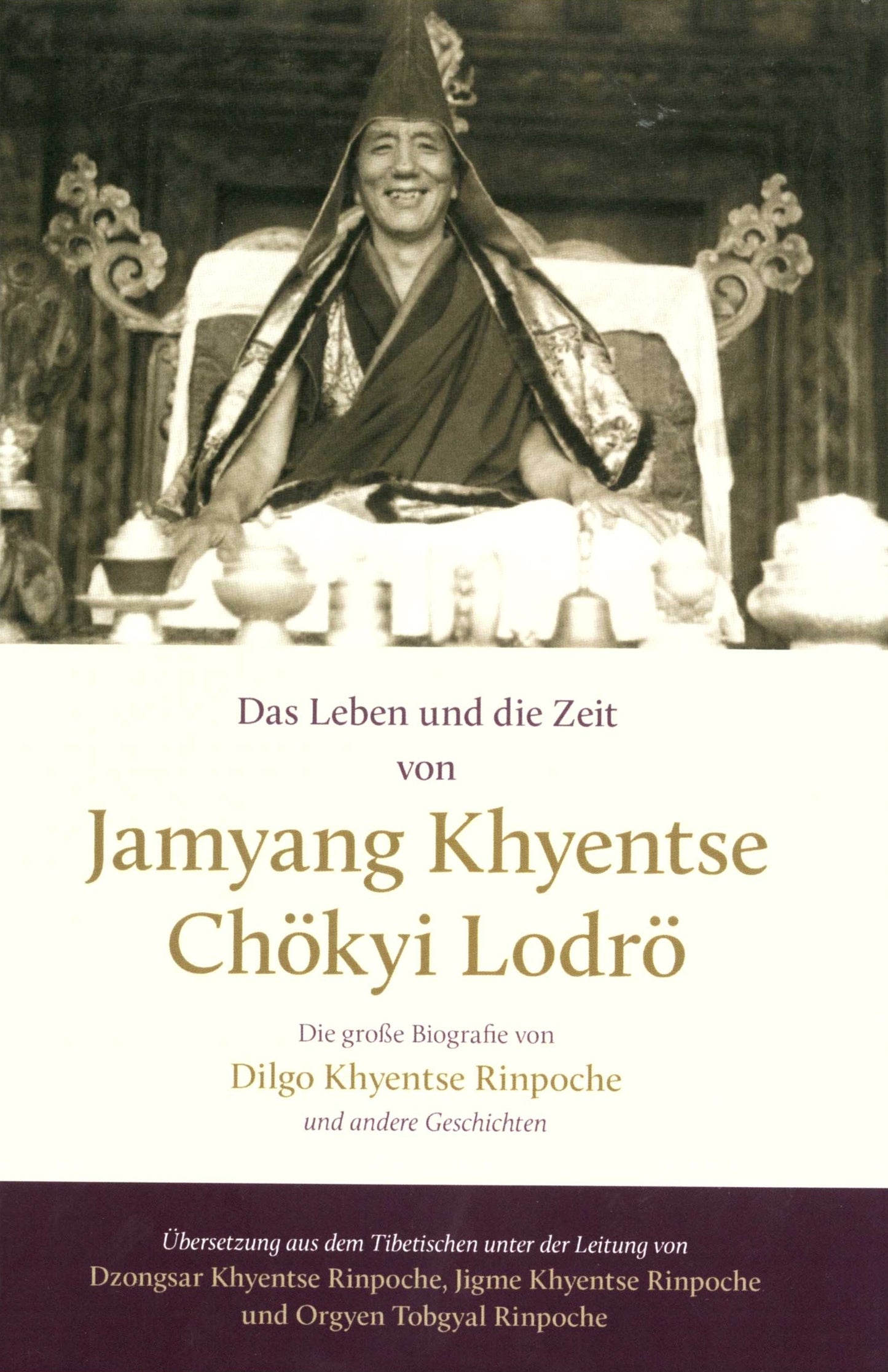 Das Leben und die Zeit von Jamyang Khyentse Chökyi Lodrö