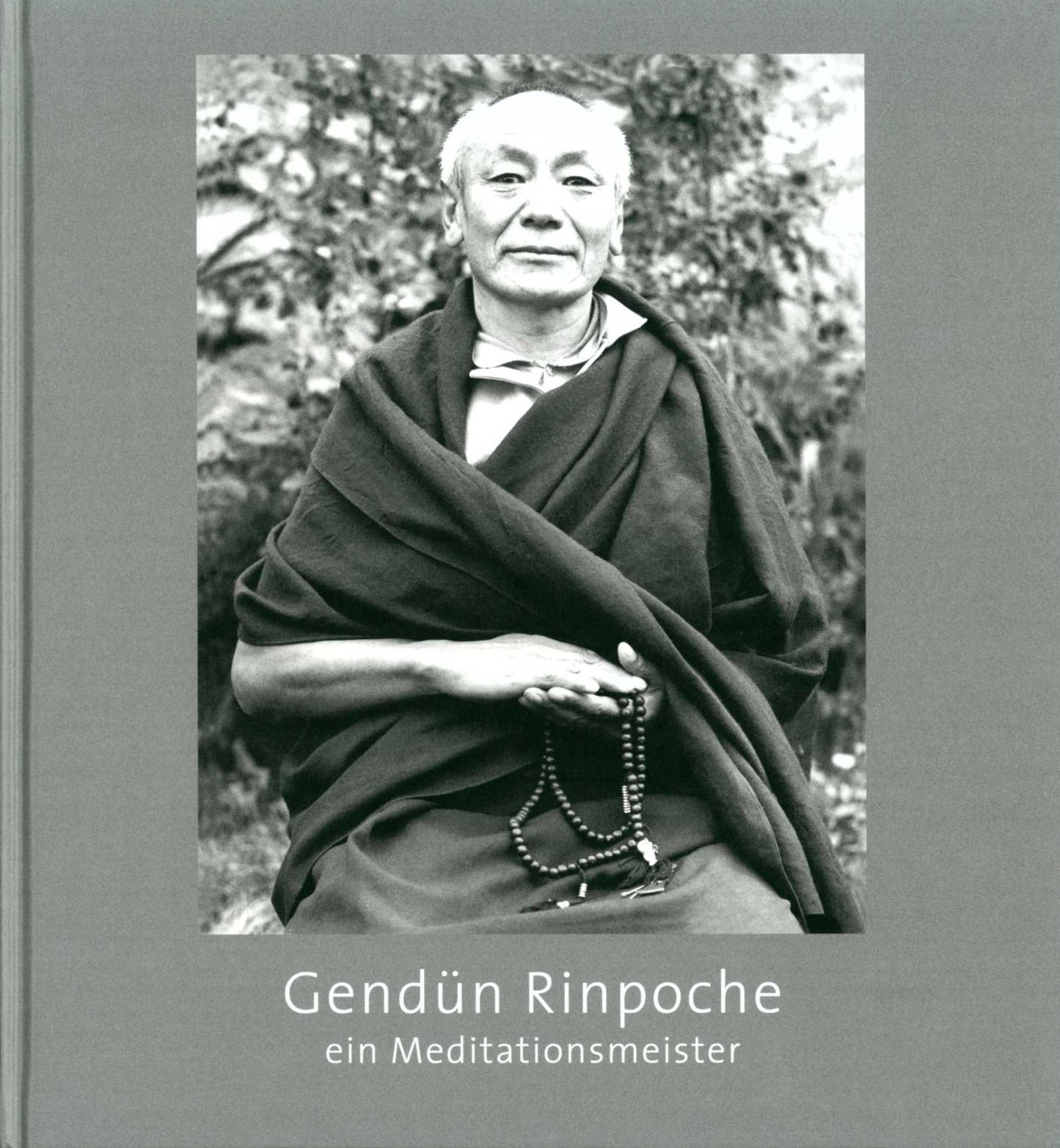 Gendün Rinpoche ein Meditationsmeister